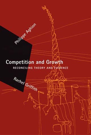Competition and Growth by Philippe Aghion and Rachel Griffith