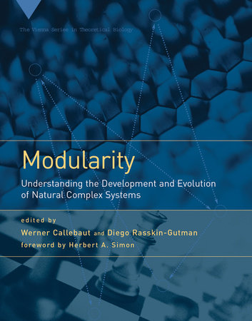 Modularity by edited by Werner Callebaut and Diego Rasskin-Gutman; foreword by Herbert A. Simon