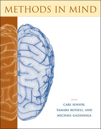 Methods in Mind by edited by Carl Senior, Tamara Russell, and Michael S. Gazzaniga