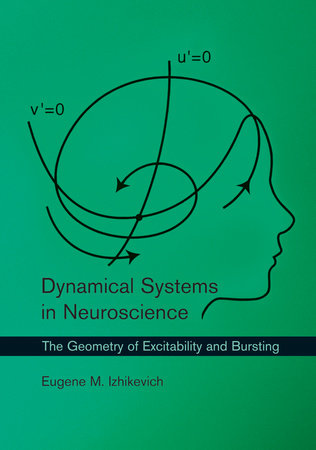 Dynamical Systems in Neuroscience by Eugene M. Izhikevich