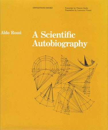 A Scientific Autobiography, reissue by Aldo Rossi