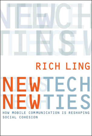 New Tech, New Ties by Richard Ling