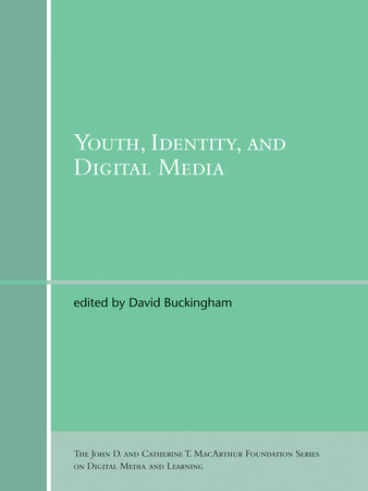 Youth, Identity, and Digital Media by 