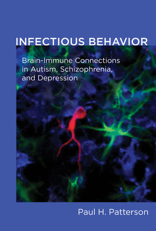 Infectious Behavior by Paul H. Patterson