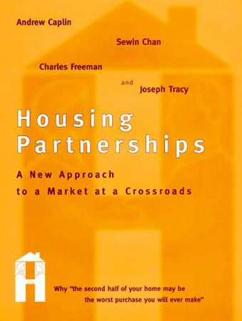 Housing Partnerships by Andrew Caplin, Sewin Chan, Charles Freeman and Joseph Tracy