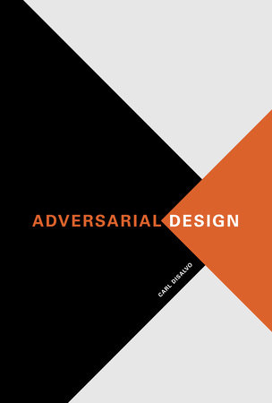 Adversarial Design by Carl DiSalvo