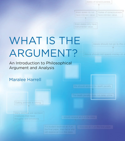 What Is the Argument? by Maralee Harrell