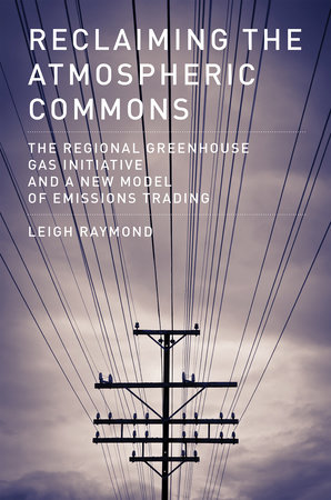 Reclaiming the Atmospheric Commons by Leigh Raymond