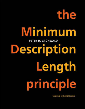 The Minimum Description Length Principle by Peter D. Grunwald
