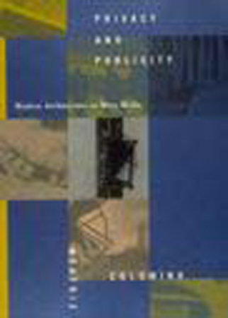Privacy and Publicity by Beatriz Colomina