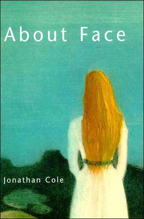 About Face by Jonathan Cole