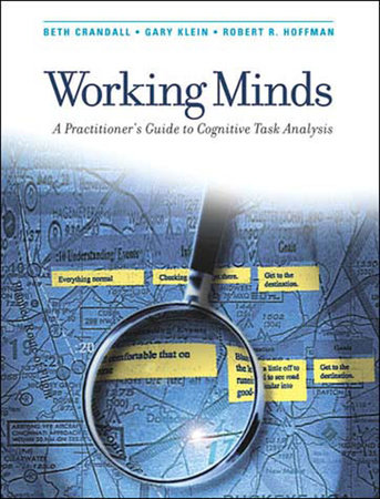 Working Minds by Beth Crandall, Gary A. Klein and Robert R. Hoffman