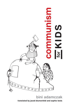 Communism for Kids by Bini Adamczak
