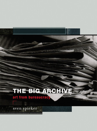 The Big Archive by Sven Spieker