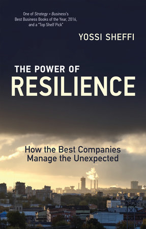 The Power of Resilience by Yossi Sheffi