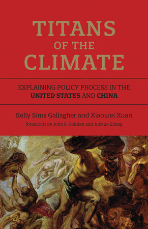 Titans of the Climate by Kelly Sims Gallagher and Xiaowei Xuan