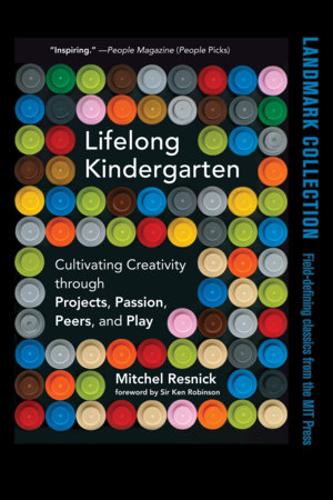 Lifelong Kindergarten by Mitchel Resnick