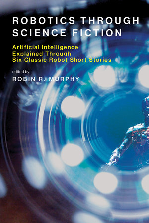 Robotics Through Science Fiction by 