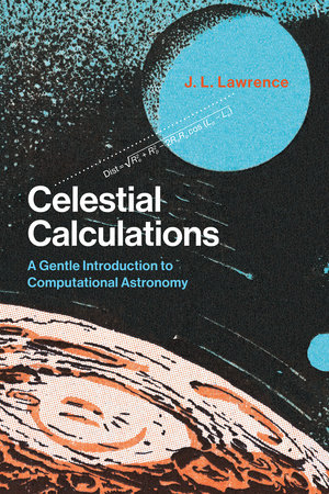 Celestial Calculations by J. L. Lawrence
