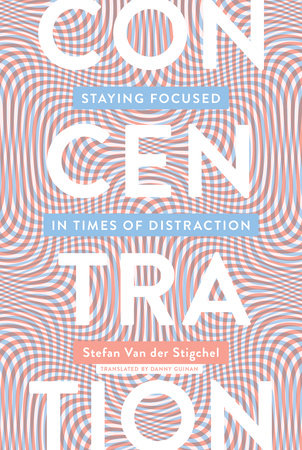 Concentration by Stefan Van Der Stigchel