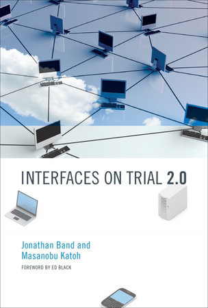 Interfaces on Trial 2.0 by Jonathan Band and Masanobu Katoh