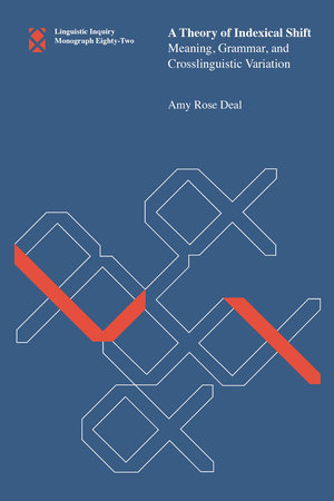 A Theory of Indexical Shift by Amy Rose Deal