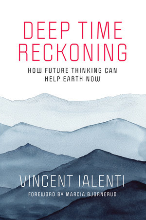 Deep Time Reckoning by Vincent Ialenti