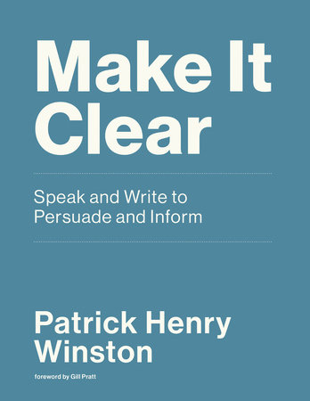 Make It Clear by Patrick Henry Winston