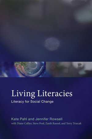 Living Literacies by Kate Pahl and Jennifer Rowsell