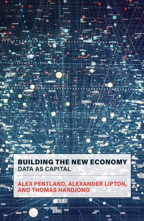 Building the New Economy by Alex Pentland, Alexander Lipton and Thomas Hardjono