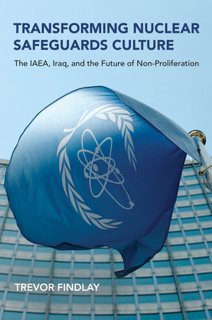 Transforming Nuclear Safeguards Culture by Trevor Findlay
