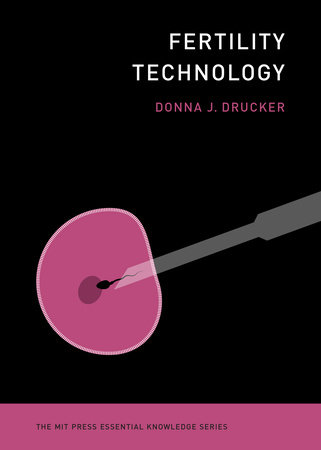Fertility Technology by Donna J. Drucker