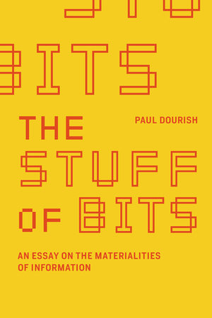 The Stuff of Bits by Paul Dourish