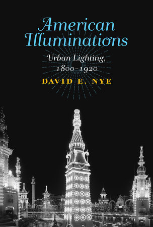 American Illuminations by David E. Nye