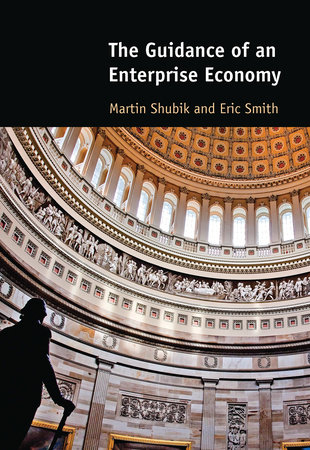 The Guidance of an Enterprise Economy by Martin Shubik and Eric Smith