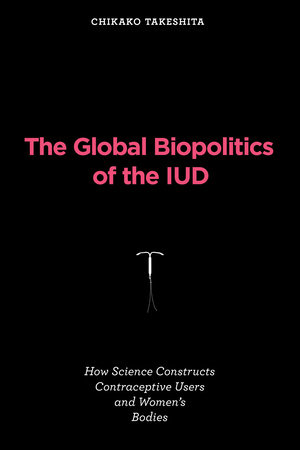 The Global Biopolitics of the IUD