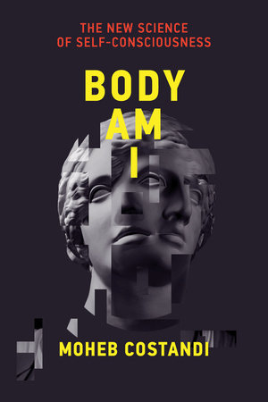 Body Am I by Moheb Costandi