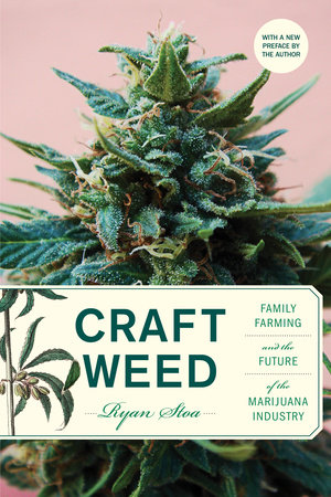 Craft Weed, with a new preface by the author by Ryan Stoa