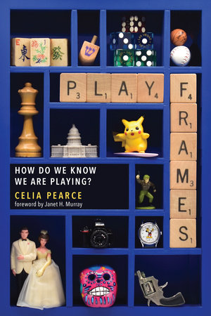 Playframes by Celia Pearce