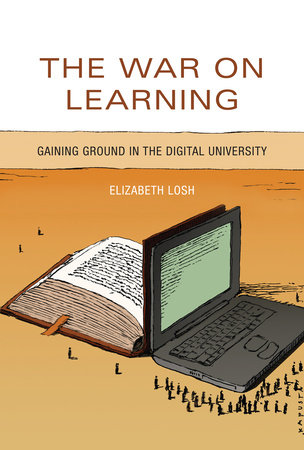 The War on Learning by Elizabeth Losh