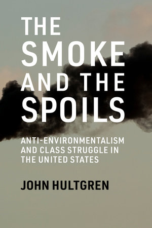 The Smoke and the Spoils by John Hultgren