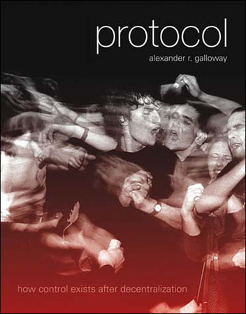 Protocol by Alexander R. Galloway