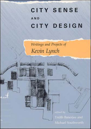 City Sense and City Design by Kevin Lynch