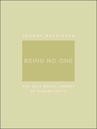 Being No One by Thomas Metzinger