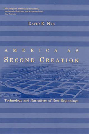 America as Second Creation by David E. Nye