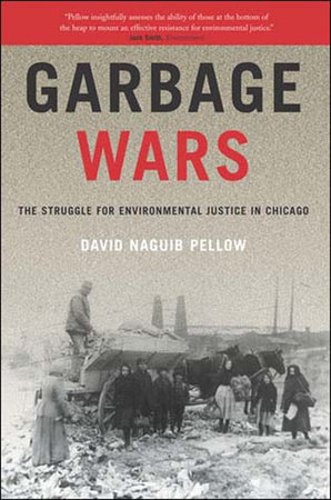 Garbage Wars by David Naguib Pellow