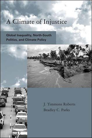 A Climate of Injustice by J. Timmons Roberts and Bradley Parks