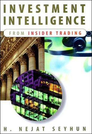 Investment Intelligence from Insider Trading by H. Nejat Seyhun