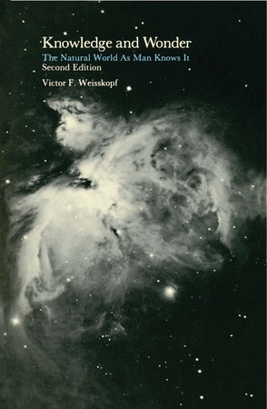 Knowledge and Wonder, second edition by Victor F. Weisskopf