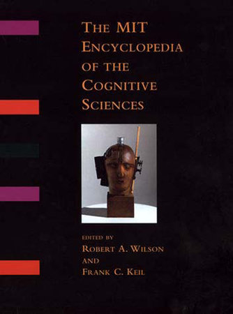 The MIT Encyclopedia of the Cognitive Sciences (MITECS) by 